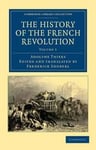 THE HISTORY OF THE FRENCH REVOLUTION