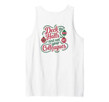 Funny Christmas Quote Deck the Hall not your Colleagues Tank Top