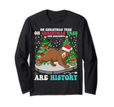 Oh Christmas Tree Your Ornaments Are History Bear Xmas Tee Long Sleeve T-Shirt