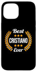 Coque pour iPhone 15 Best Cristiano Ever Dicton amusant Prénom Cristiano