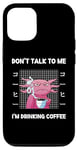 Coque pour iPhone 12/12 Pro Axolotl Don't Talk To Me I'm Drinking Coffee Style japonais