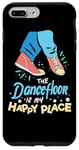 iPhone 7 Plus/8 Plus The Dance Floor Is My Happy Place Shoes Funny Dance Case