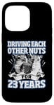 iPhone 14 Pro Max 23rd Wedding Anniversary Driving each other Nuts 23 Years Case