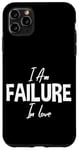 iPhone 11 Pro Max I Am Failure In Love Romance Not Dead Apparel Case