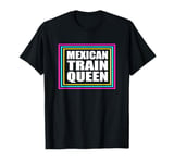 Womens Mexican Train Queen Dominoes Queen T-Shirt