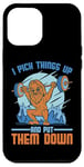 Coque pour iPhone 12 Pro Max I Pick Things Up And Put Them Down | -----