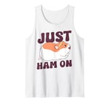 Cute Hamster Just Ham On Tank Top