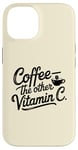 iPhone 14 Coffee Lover The Other Vitamin C Women Case