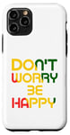 iPhone 11 Pro Don't Worry But Be Happy Rasta Reggae Case