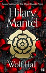 Wolf Hall: The Booker Prize-winning and bestselling first novel in the Wolf Hall trilogy, now a major TV series (The Wolf Hall Trilogy, Book 1)