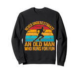 Old Man Running Humor Design Funny Runner Sweatshirt