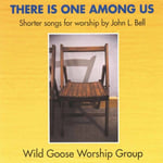 John Bell  There Is One Among Us  CD