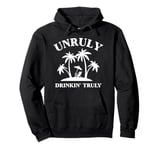 Unruly Drinkin' Truly Hard Seltzer Ain't Design Pullover Hoodie