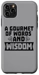 Coque pour iPhone 11 Pro Max Gourmet des mots et de la sagesse Citation du professeur