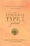 Enneagram Type 7 Journal: A Guide to Inner Work & Self-Discovery for The Enthusiast