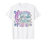 Peace Out Single Digits I'm 10 Year Old Girl 10th Birthday T-Shirt