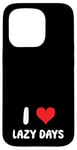 Coque pour iPhone 15 Pro I Love Lazy Days – Cœur – Relaxing Vacation Trip