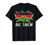 Valentines Day Funny Girlfriend Melons Are Taken For Her T-Shirt