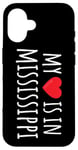 Coque pour iPhone 16 My Heart Is In Missisippi Cute American State