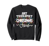 Art Therapist Christmas Crew Cute Art Therapy Xmas Lights Sweatshirt