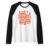 We will dance on the grave of the patriarchy feminist quote Raglan Baseball Tee