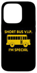 iPhone 14 Pro Short Bus VIP (I'm Special) T-Shirt funny saying school bus Case