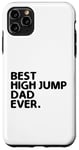 Coque pour iPhone 11 Pro Max Best High Jump Dad Ever High Jumping Track And Field Athlète