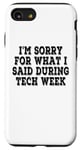 iPhone SE (2020) / 7 / 8 I'm Sorry For What I Said During Tech Week Retro Vintage Case