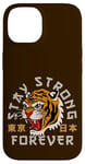 Coque pour iPhone 14 Stay Strong Forever Cool Wild Tiger Graphic Cool Designs