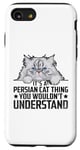 iPhone SE (2020) / 7 / 8 It's A Persian Cat Thing You Wouldn't Understand Case