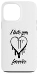 Coque pour iPhone 13 Pro Max I LOVE YOU FOREVER – Cœur graffiti