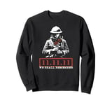 We Shall Remember Them - 11.11.11 - WW1 Soldier Sweatshirt