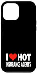 Coque pour iPhone 12 Pro Max I Love Hot Insurance Agents - Heart - Life Home Auto Insure