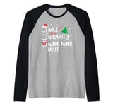 Nice Naughty Wine Made Me Do It Christmas List Santa Raglan Baseball Tee