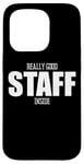 iPhone 15 Pro Really Good Staff Inside For Events Employees Staff Crew Case