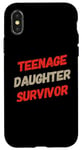 iPhone X/XS Parenting Teenage Daughter Quotes Teenage Daughter Survivor Case