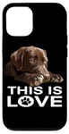 Coque pour iPhone 12/12 Pro Chiot This Is Love Chocolate Lab