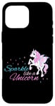 iPhone 16 Pro Max Sparkle Like A Unicorn Magic Dreams Case