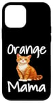 Coque pour iPhone 12 mini Funny Orange Mama Tabby Cat Lover Mom Humour Chaton Maman