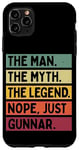 Coque pour iPhone 11 Pro Max The Man The Myth The Legend NOPE Just Gunnar Citation amusante