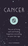 Cancer  The Art of Living Well and Finding Happiness According to Your Star Sign