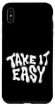 iPhone XS Max Take It Easy Graphic Quote Good Vibes Gift Women Men Kids Case