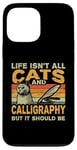 iPhone 13 Pro Max Retro Life Isn't All Cats And Calligraphy and Hand Lettering Case