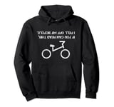 If You Can Read This I Fell Off My Bicycle Bike Rider Pullover Hoodie