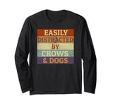 Easily Distracted By Crows & Dogs Retro Funny Crow Lover Long Sleeve T-Shirt