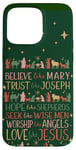 iPhone 15 Pro Max Believe Like Mary Trust Christmas Nativity Jesus Christian Case