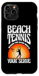 iPhone 11 Pro Beach Tennis Where The Sand Meets Your Serve Case