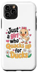 iPhone 11 Pro Just a Girl Who Quacks Up for Ducks Cute Cartoon Design Case