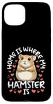 Coque pour iPhone 15 Plus La maison est l'endroit où se trouve mon hamster