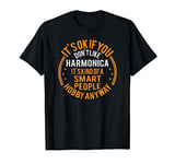 It's Okay If You Don't Like Harmonica Funny Harmonica Lover T-Shirt